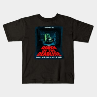 Dawn of the Deadline Kids T-Shirt